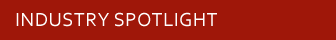 SECTION: Industry Spotlight