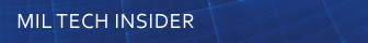 SECTION: Mil Tech Insider